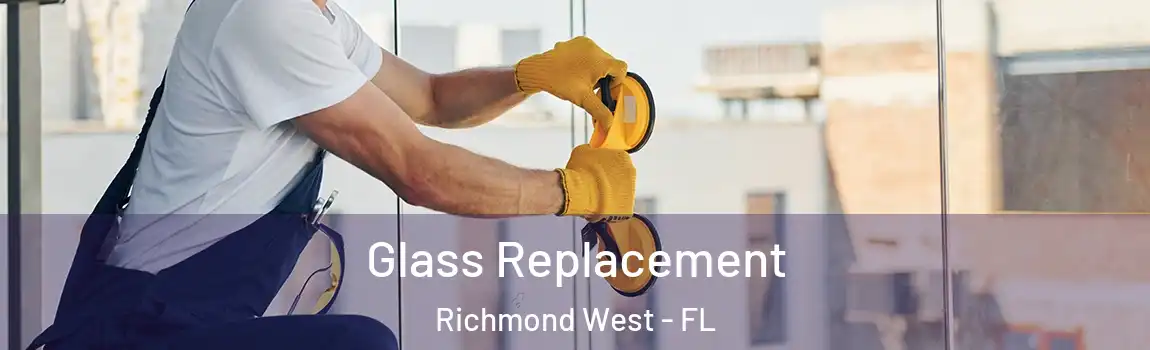 Glass Replacement Richmond West - FL
